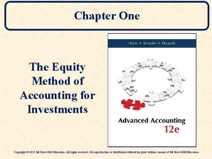 Chapter One The Equity Method of Accounting for Investments Copyright © 2015 Mc. Graw-Hill