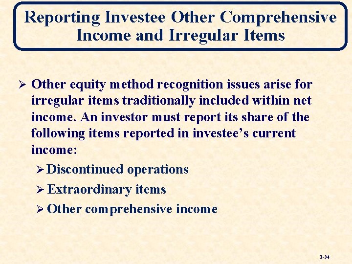 Reporting Investee Other Comprehensive Income and Irregular Items Ø Other equity method recognition issues