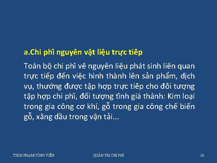 a. Chi phi nguyên vâ t liê u trư c tiê p Toa n