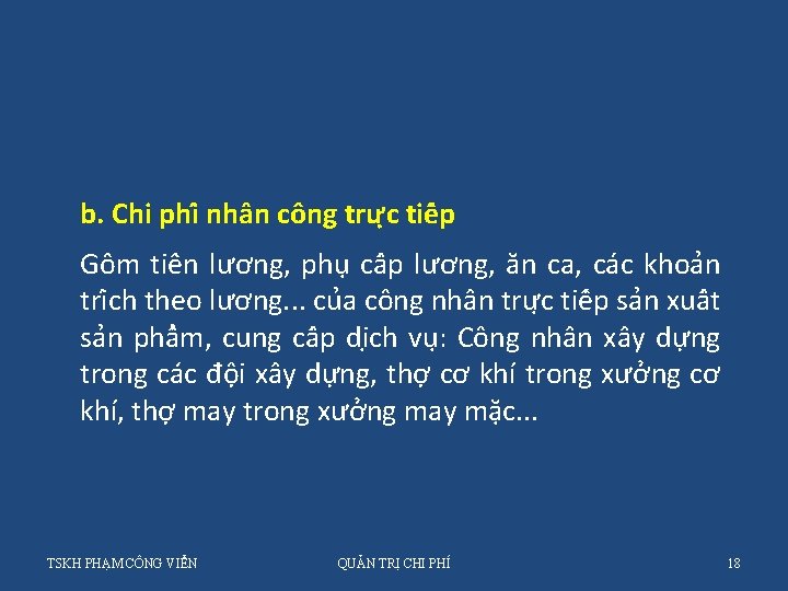 b. Chi phi nhân công trư c tiê p Gô m tiê n lương,