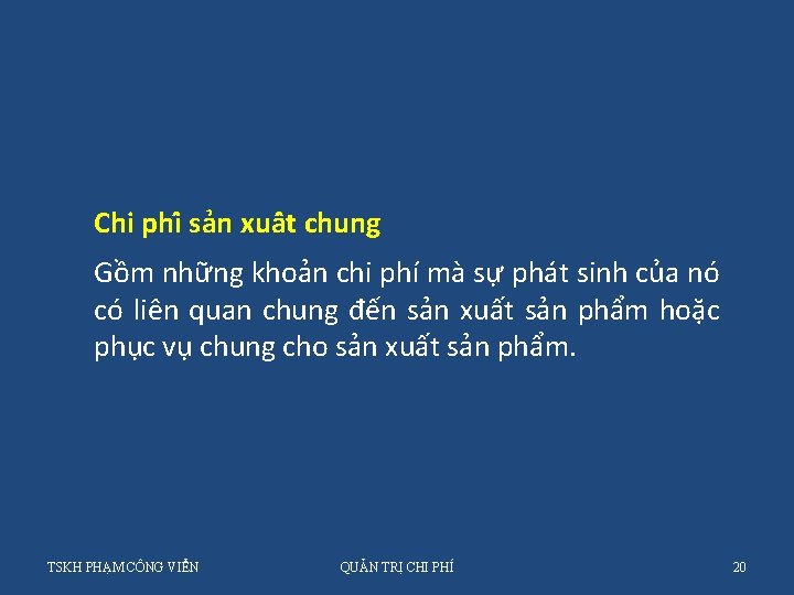 Chi phi sa n xuâ t chung Gồm những khoản chi phí mà sự