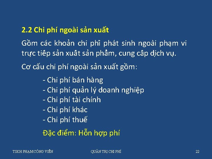 2. 2 Chi phí ngoài sản xuất Gồm ca c khoa n chi pha