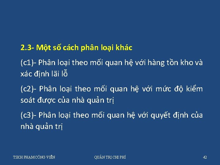 2. 3 - Một số cách phân loại khác (c 1)- Phân loại theo