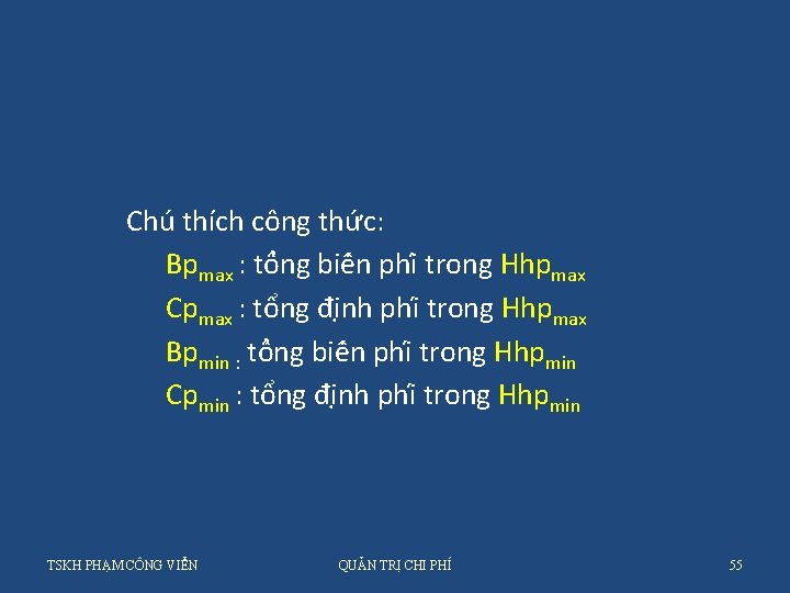 Chú thích công thức: Bpmax : tô ng biê n phi trong Hhpmax Cpmax