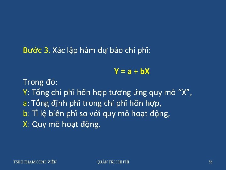 Bước 3. Xa c lập ha m dư ba o chi phi : Y