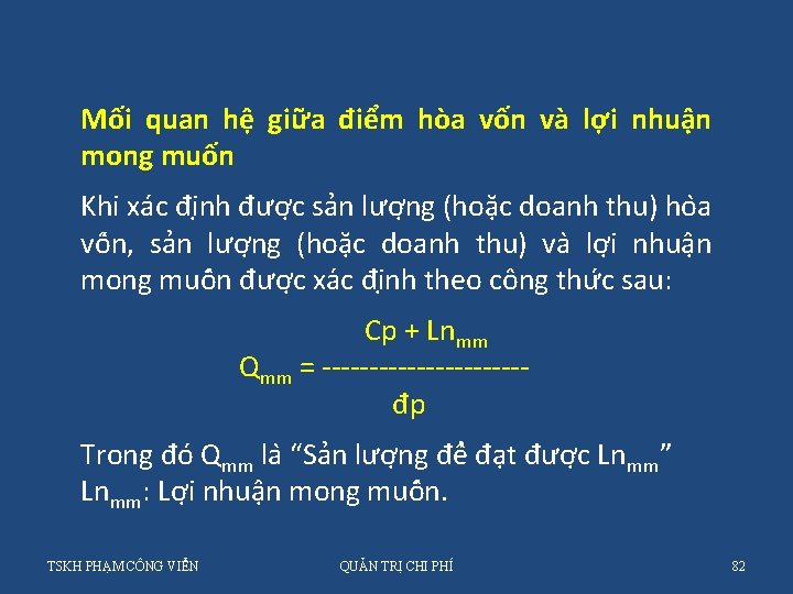 Mối quan hệ giữa điểm hòa vốn và lợi nhuận mong muốn Khi xa