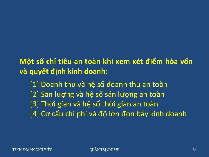 Một số chỉ tiêu an toàn khi xem xét điểm hòa vốn và quyết