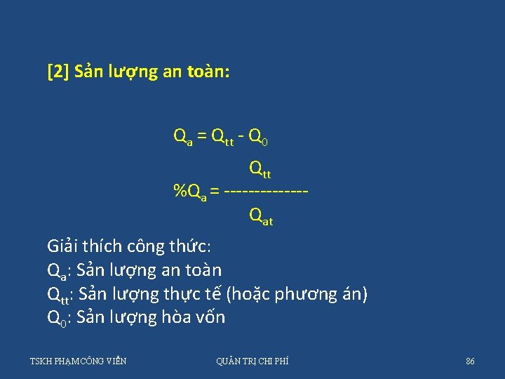 [2] Sản lượng an toàn: Qa = Qtt - Q 0 Qtt %Qa =