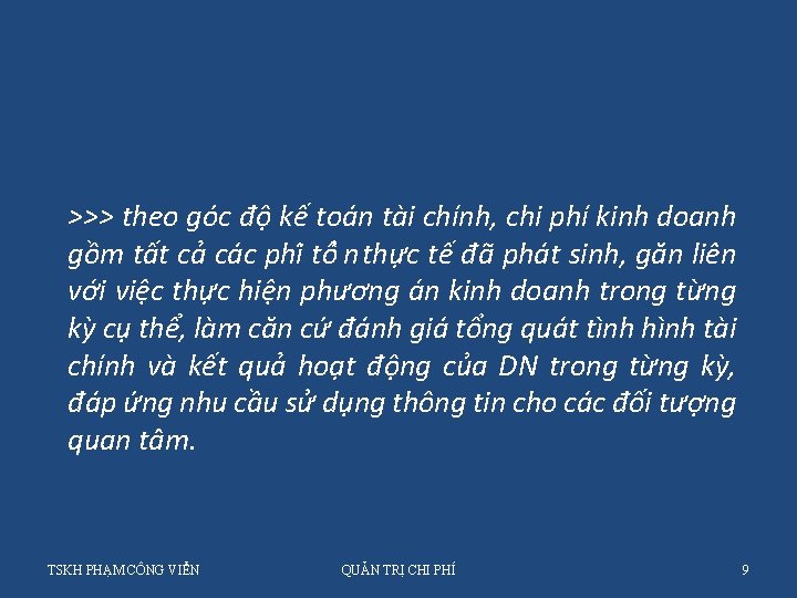 >>> theo góc độ kế toán tài chính, chi phí kinh doanh gồm tất