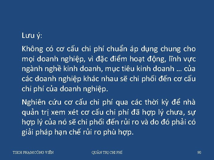 Lưu ý: Không có cơ cấu chi phí chuẩn áp dụng chung cho mọi