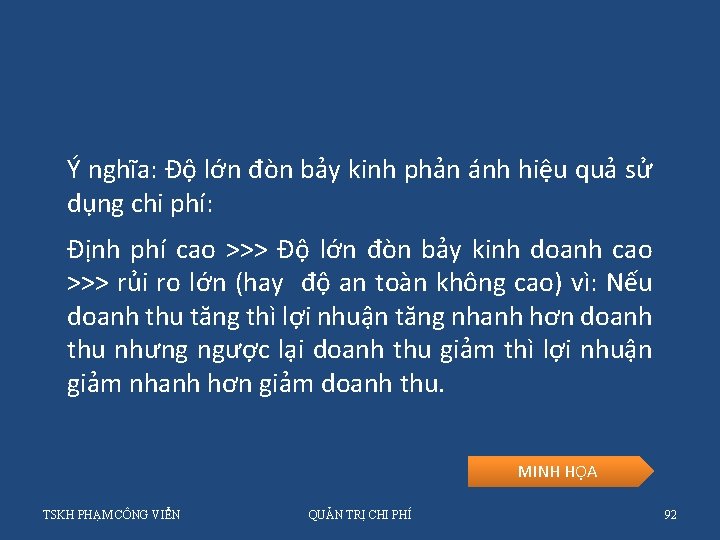 Ý nghĩa: Độ lớn đòn bảy kinh phản ánh hiệu quả sử dụng chi