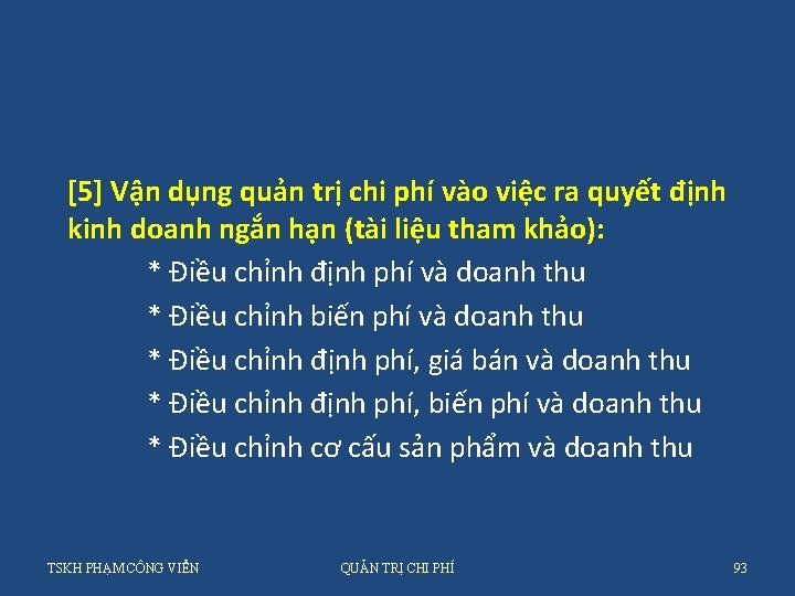 [5] Vận dụng quản trị chi phí vào việc ra quyết định kinh doanh