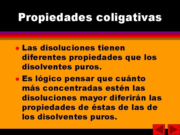 28 Propiedades coligativas Las disoluciones tienen diferentes propiedades que los disolventes puros. Es lógico