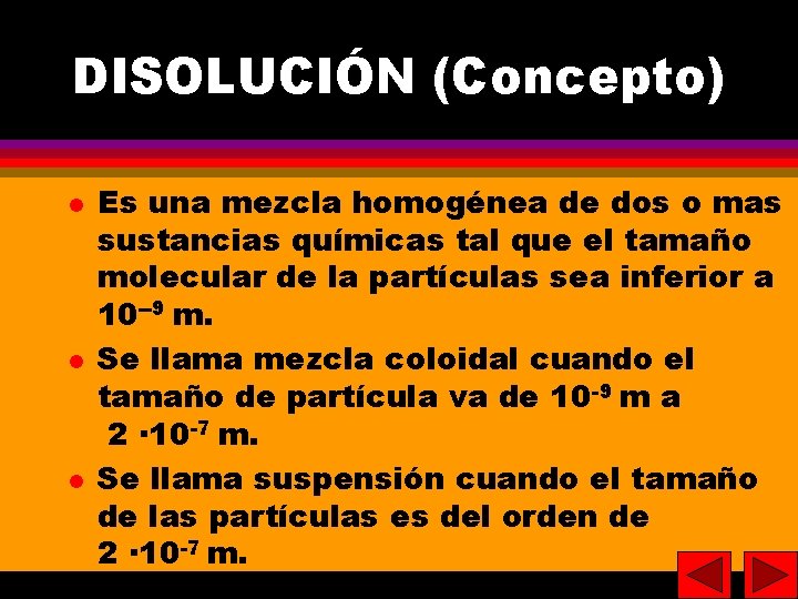 5 5 DISOLUCIÓN (Concepto) Es una mezcla homogénea de dos o mas sustancias químicas