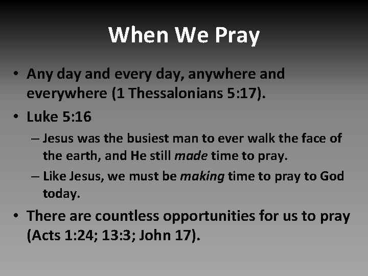 When We Pray • Any day and every day, anywhere and everywhere (1 Thessalonians