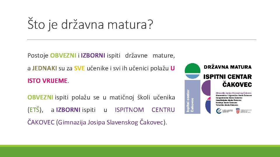 Što je državna matura? Postoje OBVEZNI i IZBORNI ispiti državne mature, a JEDNAKI su