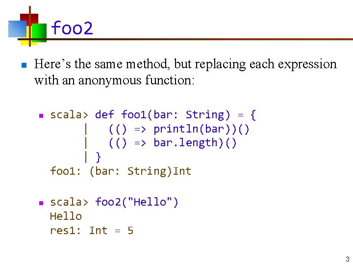 foo 2 n Here’s the same method, but replacing each expression with an anonymous
