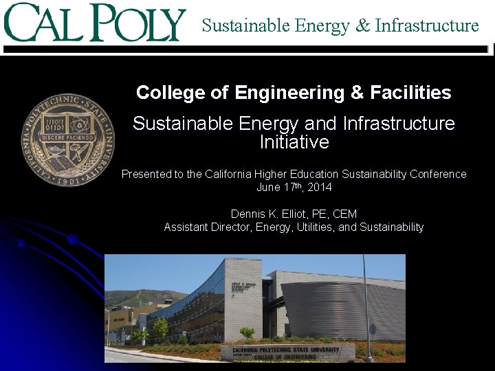 Sustainable Energy & Infrastructure College of Engineering & Facilities Sustainable Energy and Infrastructure Initiative