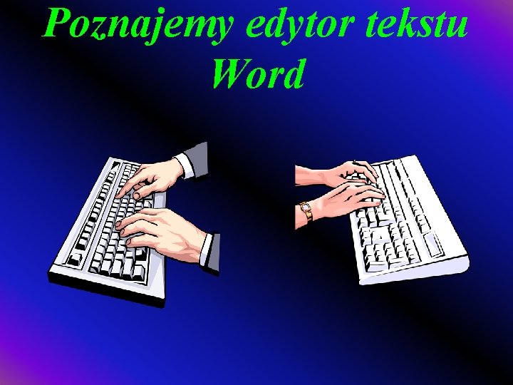 Poznajemy edytor tekstu Word 