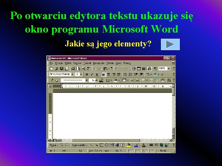 Po otwarciu edytora tekstu ukazuje się okno programu Microsoft Word Jakie są jego elementy?