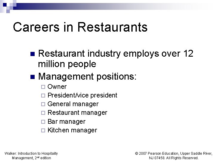 Careers in Restaurants Restaurant industry employs over 12 million people n Management positions: n