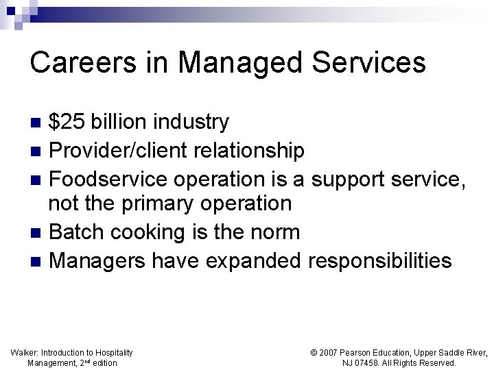 Careers in Managed Services $25 billion industry n Provider/client relationship n Foodservice operation is