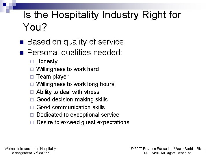 Is the Hospitality Industry Right for You? n n Based on quality of service