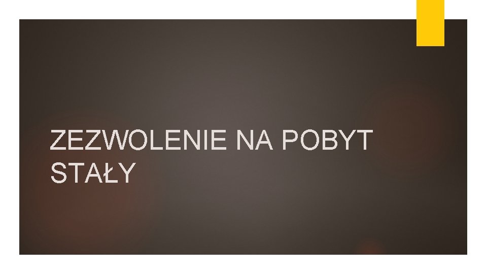 ZEZWOLENIE NA POBYT STAŁY 