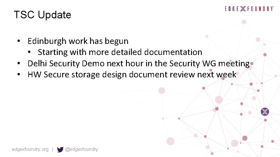 TSC Update • Edinburgh work has begun • Starting with more detailed documentation •