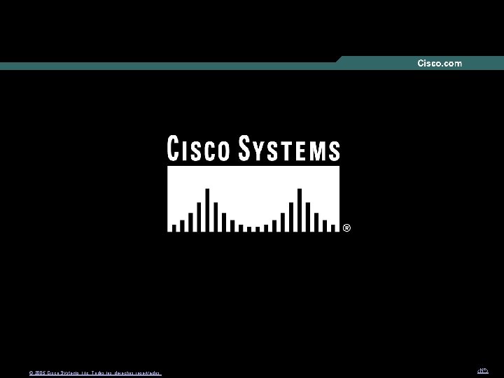© 2005 Cisco Systems, Inc. Todos los derechos reservados. ‹Nº› 