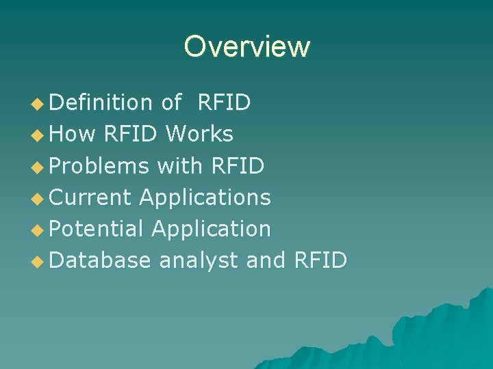 Overview u Definition of RFID u How RFID Works u Problems with RFID u