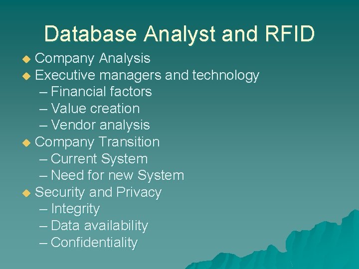 Database Analyst and RFID Company Analysis u Executive managers and technology – Financial factors