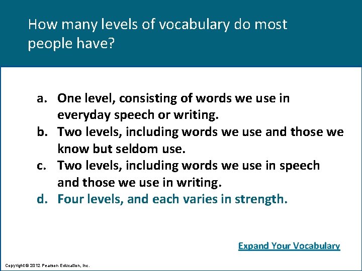 How many levels of vocabulary do most people have? a. One level, consisting of