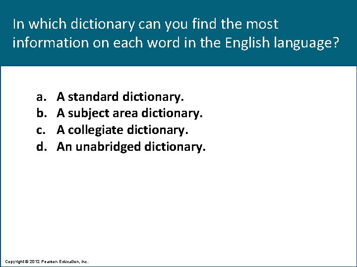 In which dictionary can you find the most information on each word in the