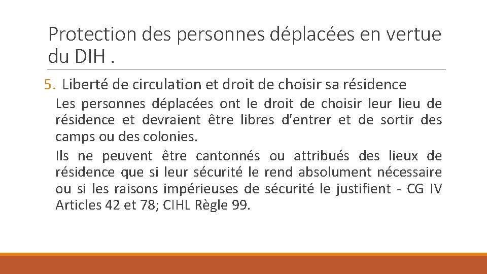 Protection des personnes déplacées en vertue du DIH. 5. Liberté de circulation et droit