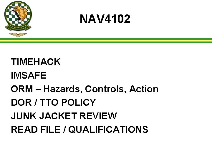 NAV 4102 TIMEHACK IMSAFE ORM – Hazards, Controls, Action DOR / TTO POLICY JUNK