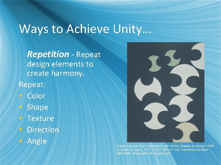 Ways to Achieve Unity… Repetition - Repeat design elements to create harmony. Repeat: s