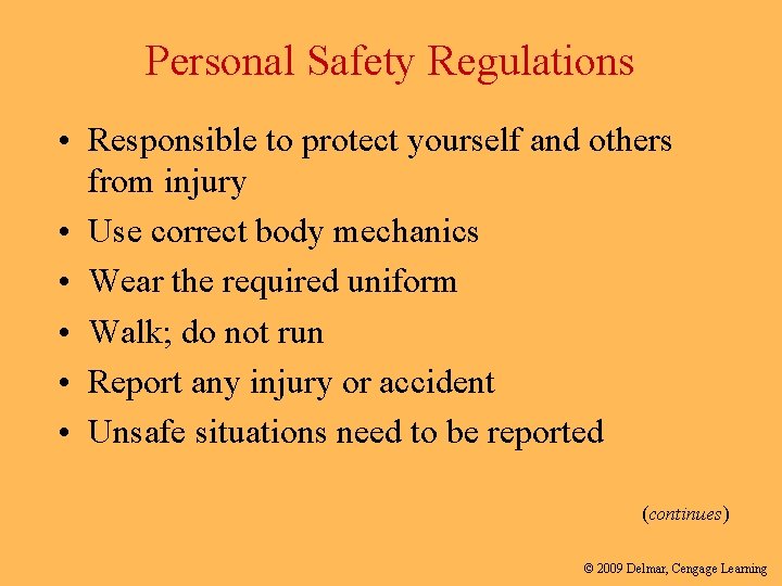 Personal Safety Regulations • Responsible to protect yourself and others from injury • Use