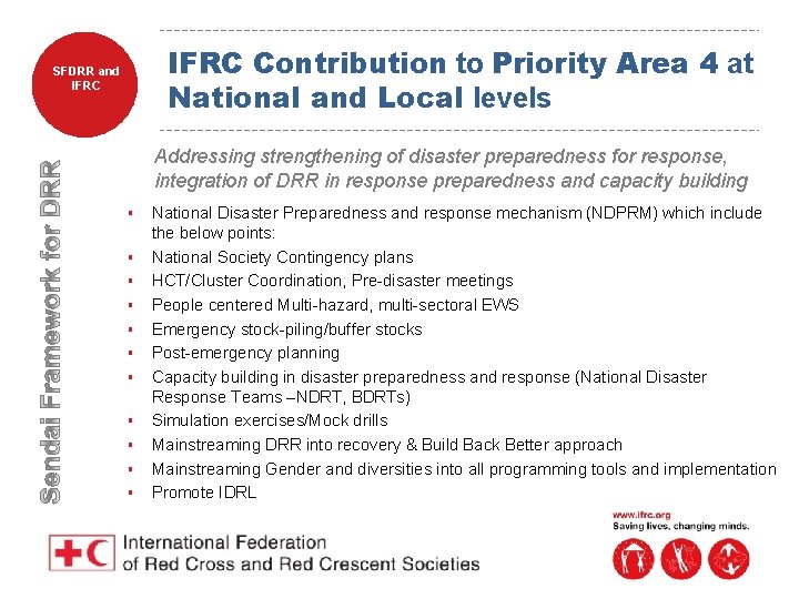 IFRC Contribution to Priority Area 4 at National and Local levels SFDRR and IFRC