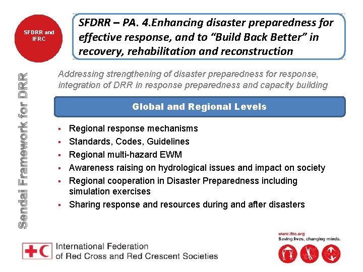 SFDRR – PA. 4. Enhancing disaster preparedness for effective response, and to “Build Back