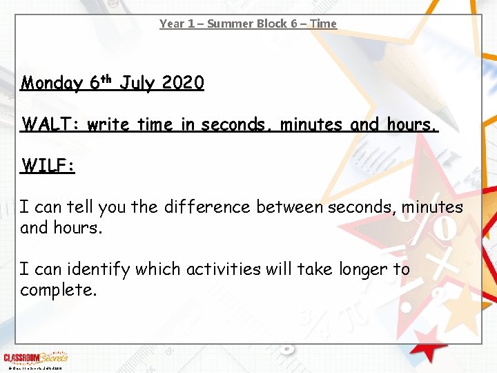 Year 1 – Summer Block 6 – Time Monday 6 th July 2020 WALT: