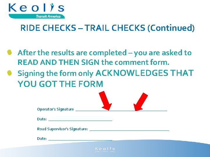 RIDE CHECKS – TRAIL CHECKS (Continued) After the results are completed – you are