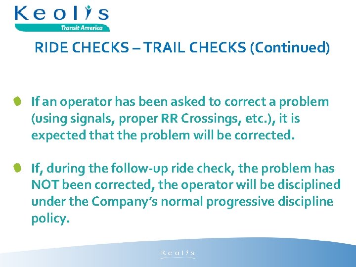 RIDE CHECKS – TRAIL CHECKS (Continued) If an operator has been asked to correct