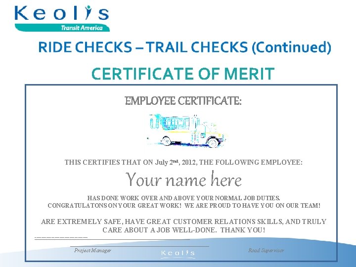 CERTIFICATE OF MERIT EMPLOYEE CERTIFICATE: THIS CERTIFIES THAT ON July 2 nd, 2012, THE