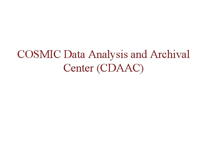 COSMIC Data Analysis and Archival Center (CDAAC) 