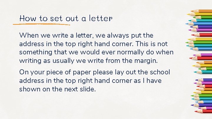 How to set out a letter When we write a letter, we always put