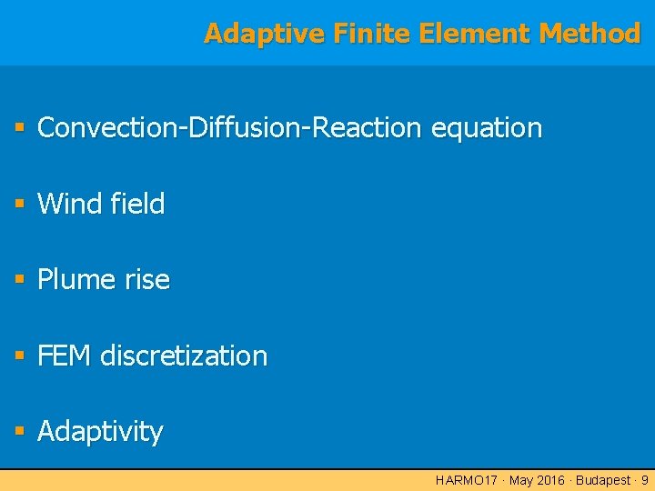 Adaptive Finite Element Method Convection-Diffusion-Reaction equation Wind field Plume rise FEM discretization Adaptivity HARMO