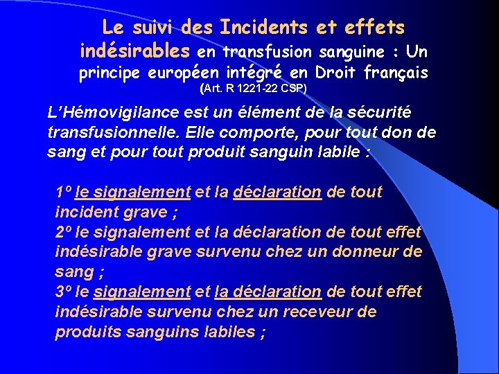 Le suivi des Incidents et effets indésirables en transfusion sanguine : Un principe européen