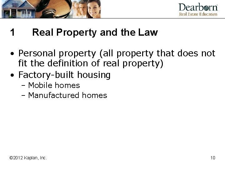 1 Real Property and the Law • Personal property (all property that does not