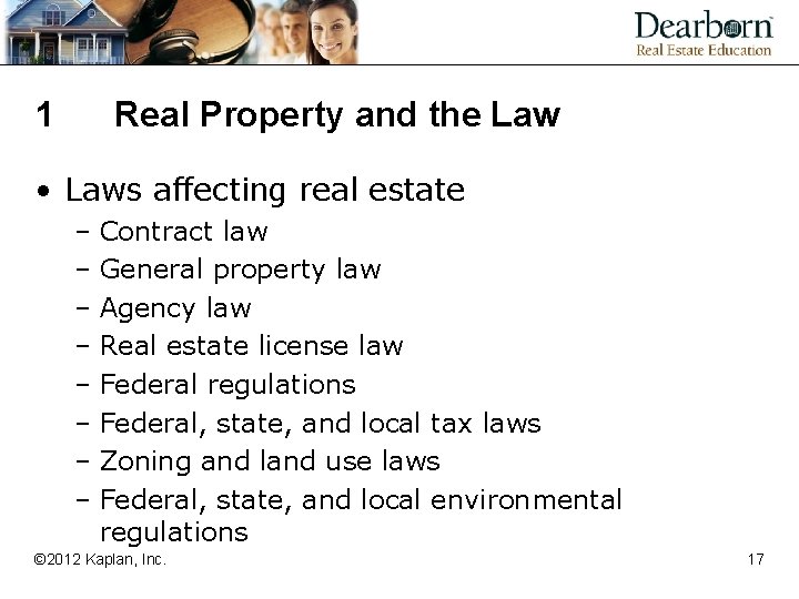 1 Real Property and the Law • Laws affecting real estate – Contract law
